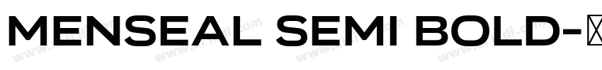 Menseal Semi Bold字体转换 Menseal Semi Bold字体转换
